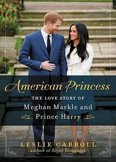 American Princess: The Love Story of Meghan Markle and Prince Harry, Paperback