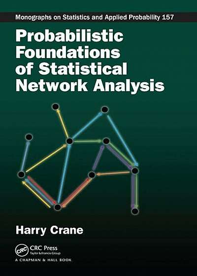 Probabilistic Foundations of Statistical Network Analysis, Paperback