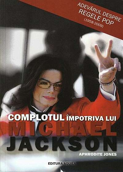 Complotul impotriva lui Michael Jackson