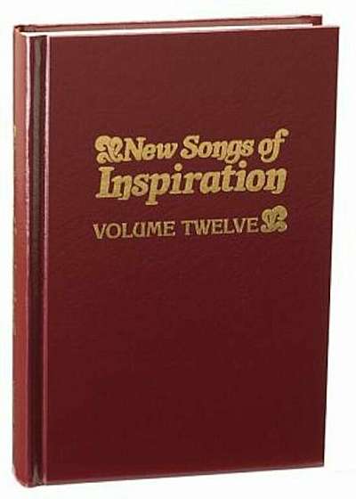 New Songs of Inspiration, Volume 12: Shaped-Note Hymnal, Paperback