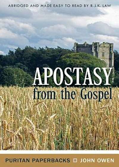 Apostasy from the Gospel, Paperback