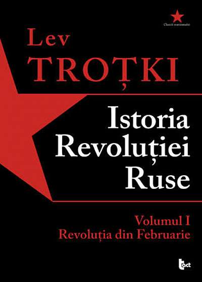 Istoria Revolutiei Ruse. Volumul 1. Revolutia din Februarie