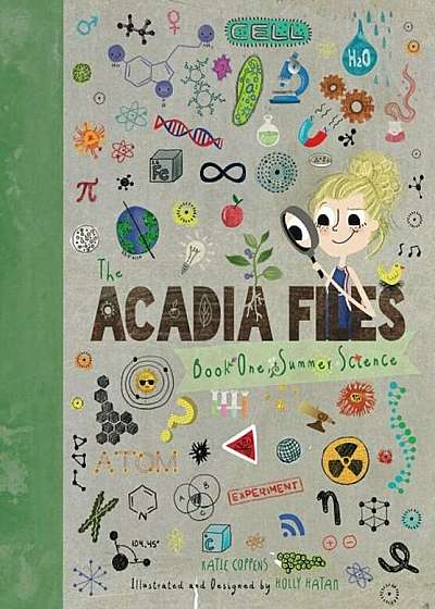 The Acadia Files: Book One, Summer Science, Hardcover