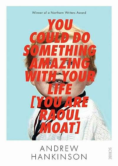 You Could Do Something Amazing with Your Life 'you Are Raoul Moat', Paperback