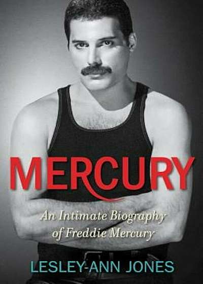 Mercury: An Intimate Biography of Freddie Mercury, Hardcover
