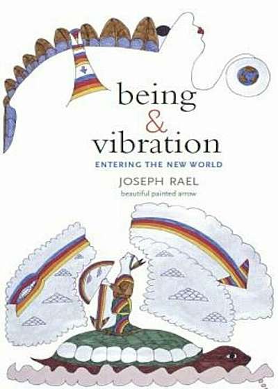 Being & Vibration: Entering the New World, Paperback