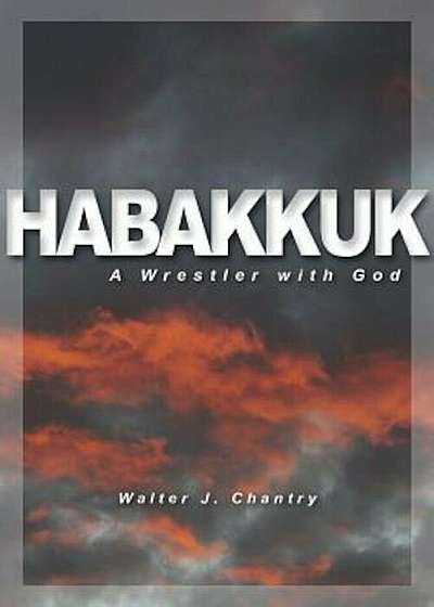Habakkuk: A Wrestler with God, Paperback