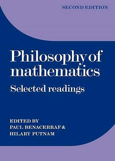 Philosophy of Mathematics: Selected Readings, Paperback