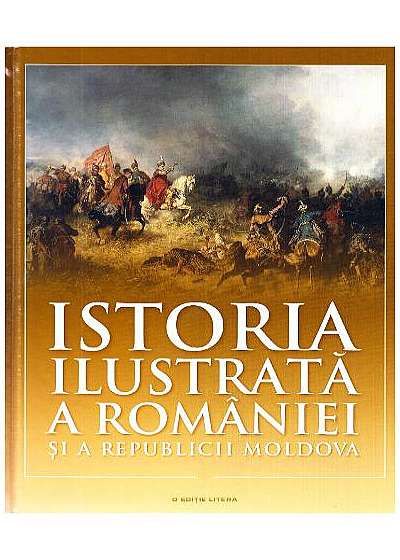 Set istoria ilustrata a Romaniei si a Republicii Moldova