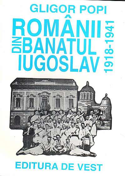 Romanii din Banatul Iugoslav 1918-1941