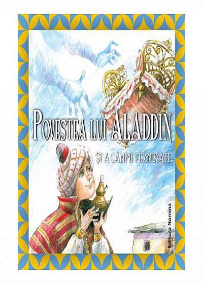 Povestea lui Aladdin si a lampii fermecate