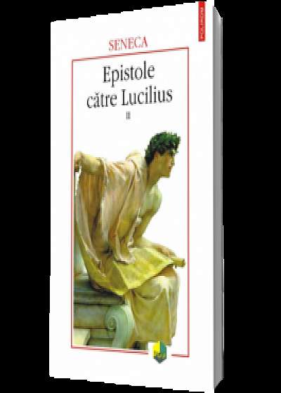 Epistole către Lucilius, volumul II (cărţile XI-XII)