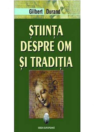 Stiinta despre om si traditia