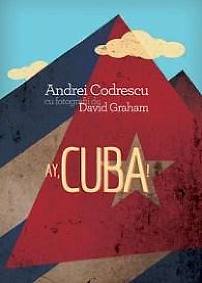 Ay, Cuba! O calatorie socio-erotica