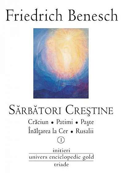 Sarbatori crestine. Vol. I-II