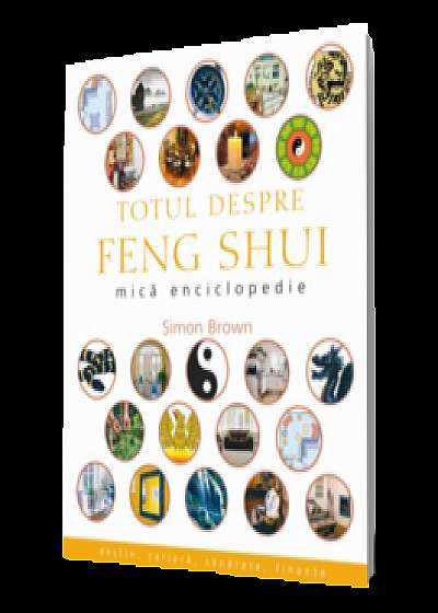 Totul despre feng shui