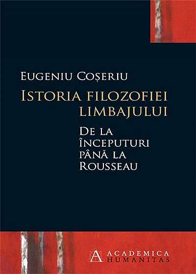 Istoria filozofiei limbajului de la inceputuri pana la Rousseau