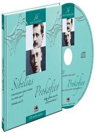 Sibelius- Prokofiev Mari compozitori- vol. 36