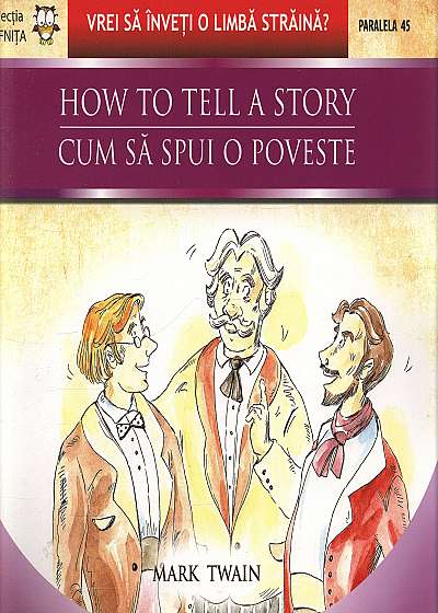 Cum Sa Spui O Poveste / How To Tell A Story