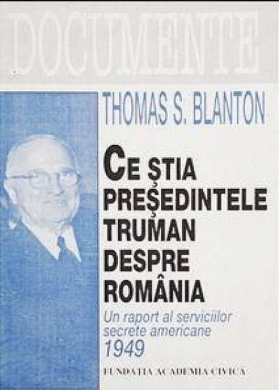 Ce stia presedintele Truman despre Romania