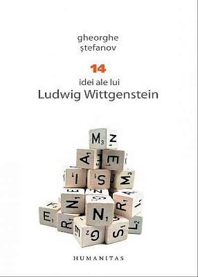 14 idei ale lui Ludwig Wittgenstein