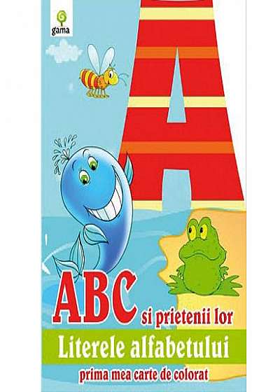 Abc si prietenii lor literele alfabetului