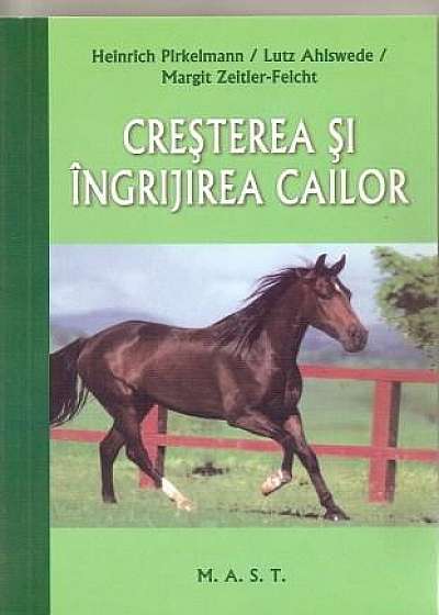Coperta cărții Cresterea si ingrijirea cailor de Ahlswede Pirkelmann