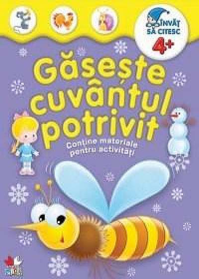 Coperta cărții Gaseste cuvantul potrivit +4 ani