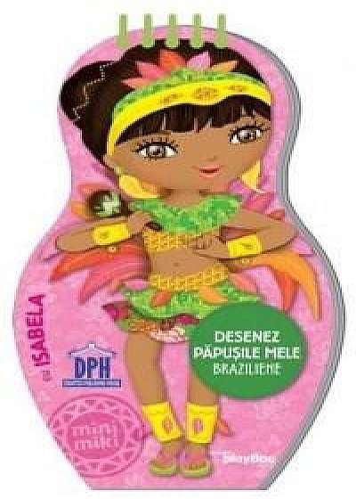 Coperta cărții Desenez papusile mele braziliene... cu Isabela