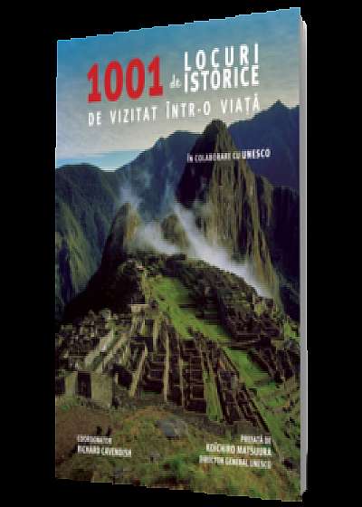 1001 de locuri istorice de vizitat intr-o viata