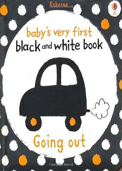 Baby Very First Black & White Book: Going Out