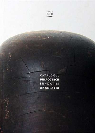 Catalogul Pinacotecii Fundatiei Anastasia