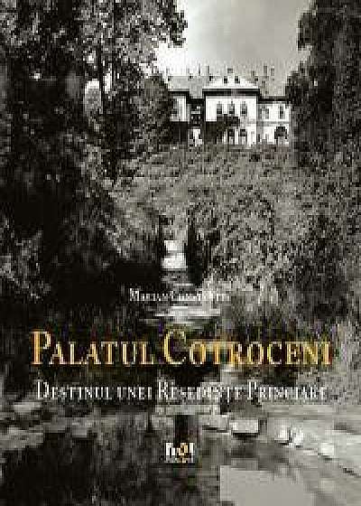 Albumul Palatul Cotroceni. Destinul unei resedinte princiare vers. romana
