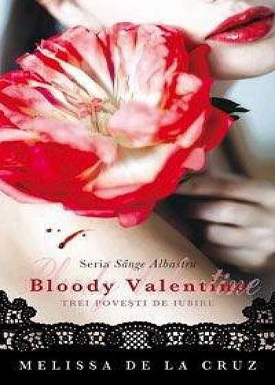 Bloody Valentine. Trei povesti de iubire (Sange Albastru). Editie de buzunar