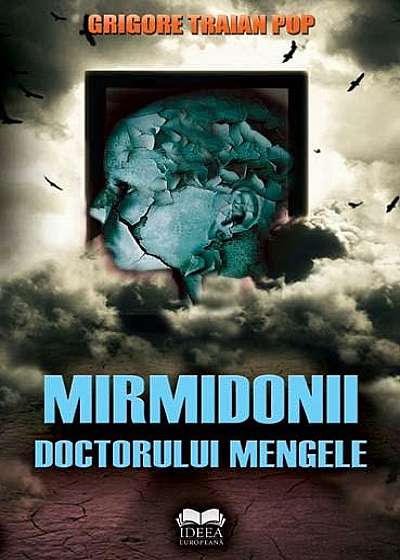 Mirmidonii doctorului Mengele