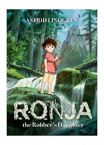 Ronja the Robber's Daughter Illustrated Edition
