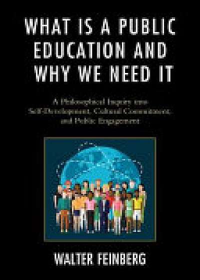 Coperta cărții What Is a Public Education and Why We Need It