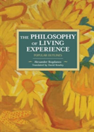 Coperta cărții The Philosophy Of Living Experience: Popular Outlines