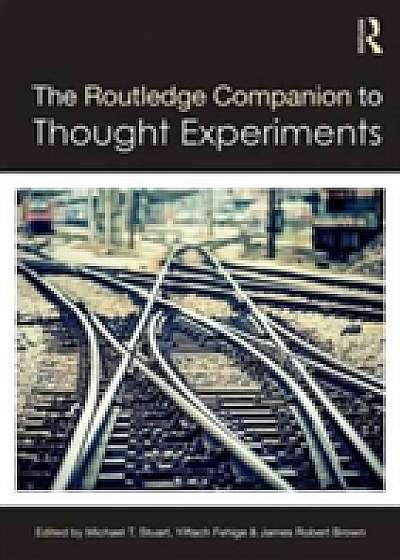 Coperta cărții The Routledge Companion to Thought Experiments