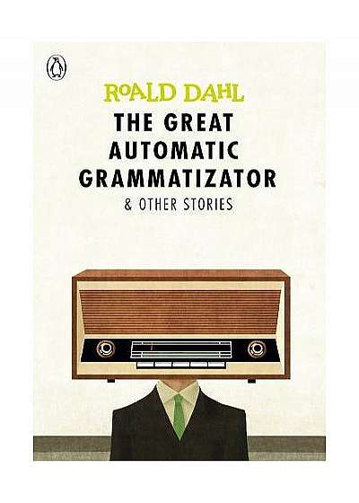 The Great Automatic Grammatizator and Other Stories