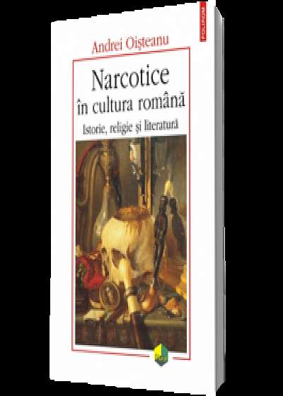 Narcotice în cultura română. Istorie, religie şi literatură