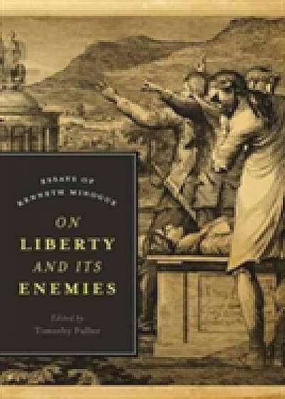 On Liberty and Its Enemies