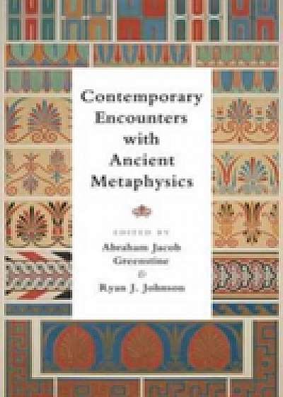 Coperta cărții Contemporary Encounters with Ancient Metaphysics