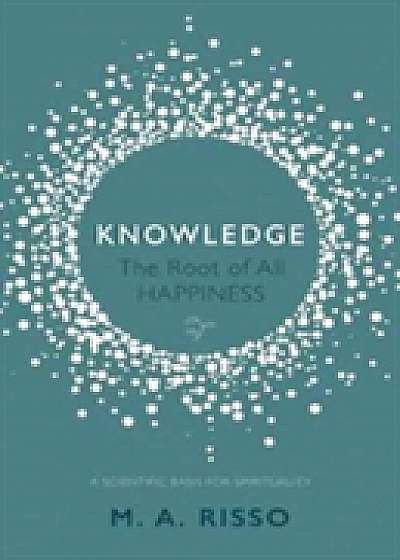 Coperta cărții Knowledge: The Root of All Happiness