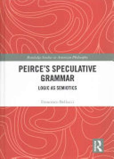 Peirce's Speculative Grammar