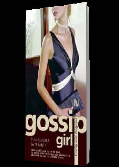 Gossip Girl. Cum aş putea să te mint?