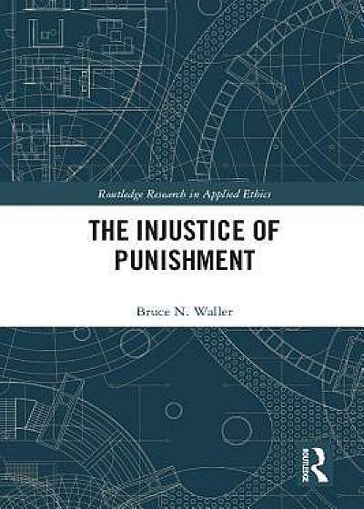 Coperta cărții The Injustice of Punishment