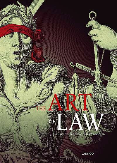 The Art of Law: Three Centuries of Justice Depicted