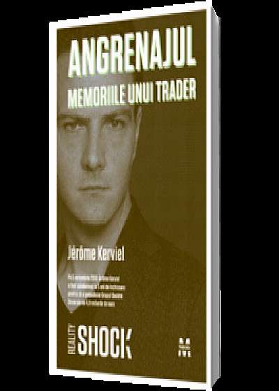 Coperta cărții Angrenajul. Memoriile unui trader de Jérôme Kerviel