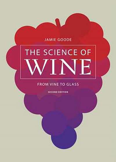 The Science of Wine – From Vine to Glass